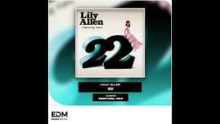 Big Room Lily Allen - 22 Hunich Festival Mix Edm Mania Free Download