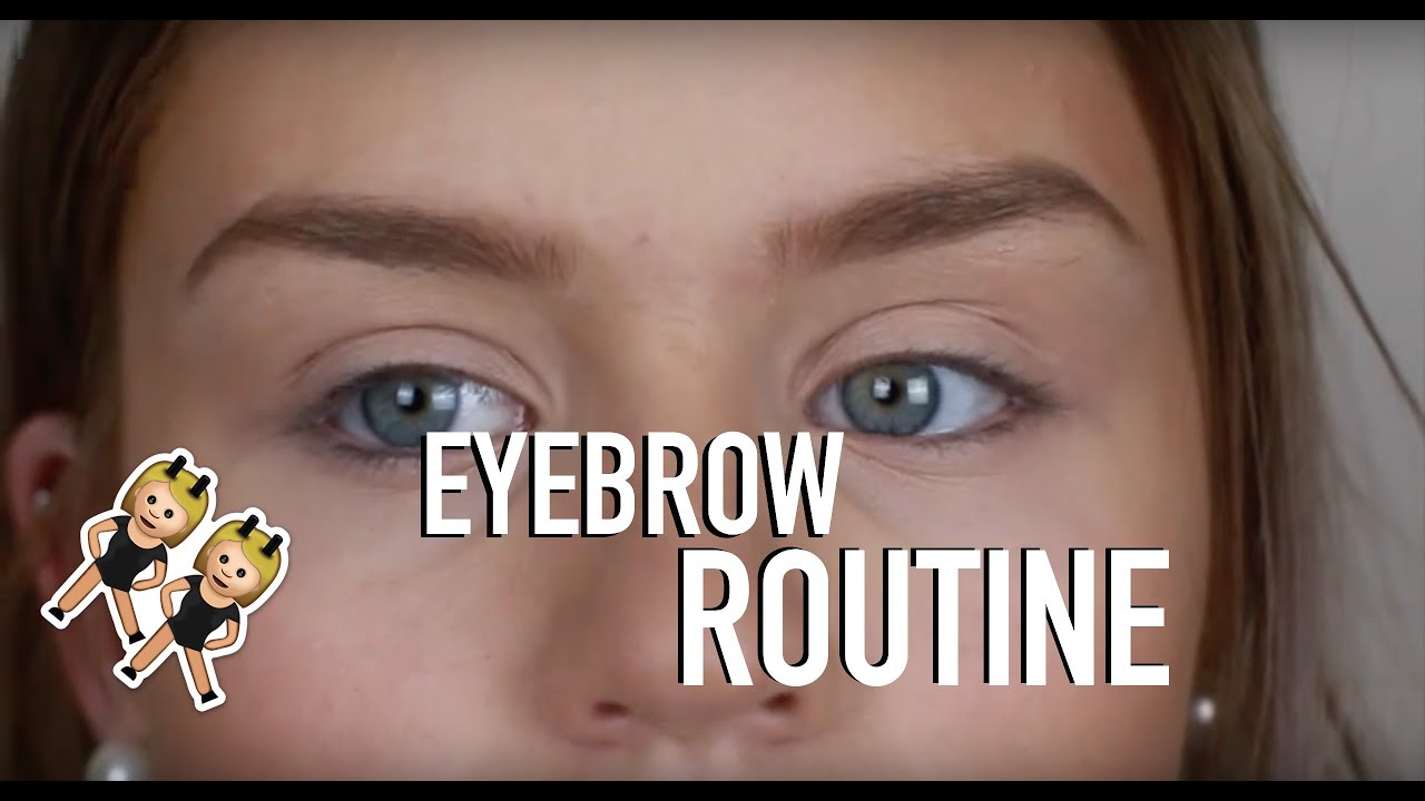 EYEBROW ROUTINE YouTube
