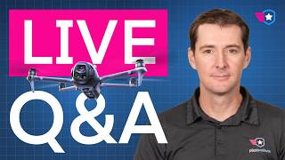 Ask Your Drone Questions — LIVE Q&A