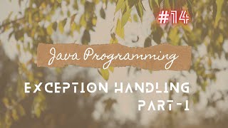 #14 Exception Handling | Part-I