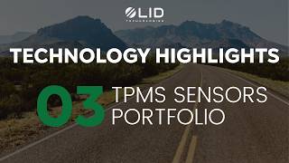TECHNOLOGY HIGHLIGHTS  - TPMS Sensors Portfolio