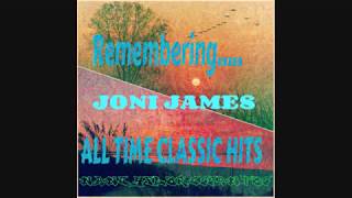 REMEMBERING.....JONI JAMES ALL TIME CLASSIC HITS