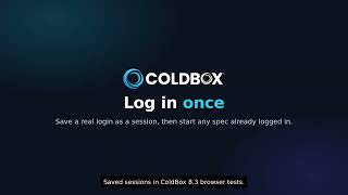 Details 🔐 Log In Once: Saved Sessions in ColdBox 8.3 Browser Tests Update