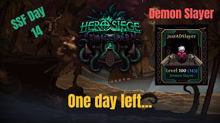 HS S10 - Demon Slayer SSF Journey Day 14! its almost over..