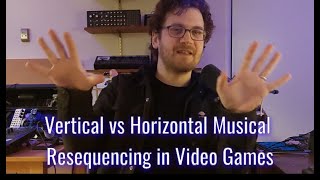 Quick Game Audio Tutorial - Vertical v Horizontal Musical Resequencing