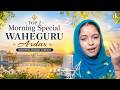 Top 2 Morning Special Waheguru Shabad Gurbani | Devender Kaur Shabad | Waheguru Ardas | Gurbani