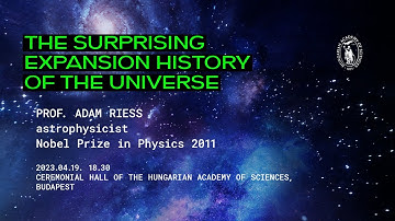 The Surprising Expansion History of the Universe – Nobel Prize-winning astrophysicist Adam Riess