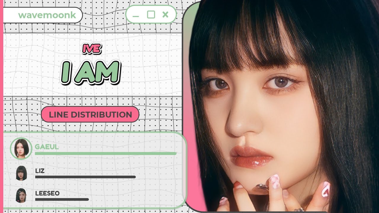 IVE - I AM (Line Distribution)