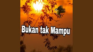 Download Lagu Bukan Tak Mampu