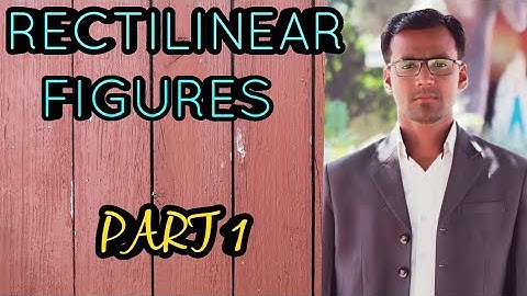 CL IX - RECTILINEAR FIGURES (PART 1)