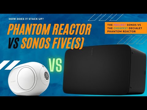 Sonos Five vs Devialet Phantom Reactor 600