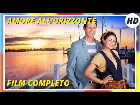 Amore all'orizzonte | HD | Commedia | Film Completo in Italiano