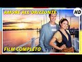 Amore allorizzonte   commedia  film completo in italiano