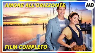 Amore All'orizzonte | Hd | Commedia | Film Completo In Italiano