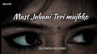 Mast Jabani Teri Mujhko Pagal Kar Gayi Re Slowed Reverb Ashok Zakhmi Tina Parveen
