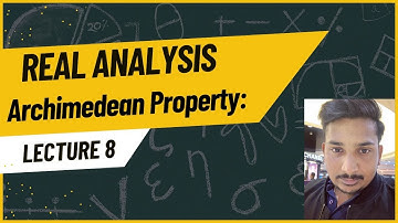 Real Analysis|Lecture 8|Archimedean Property 1|IIT-JAM, GATE, NBHM, NET, UPSC|Ritesh Singla