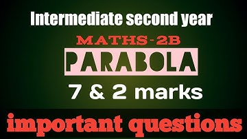 maths2B-inter |PaRAbOlA | 7& 2marks important questions |#indranilinstitute