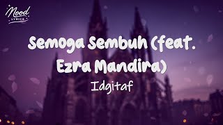 Idgitaf   Semoga Sembuh (feat. Ezra Mandira) (lirik)