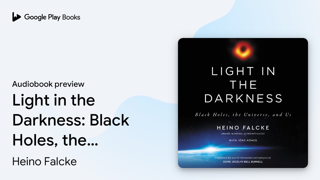 Light in the Darkness Black Holes, the… by Heino Falcke · Audiobook