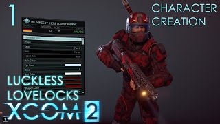 XCOM 2  - Part 1 - Character Creation 1 - Let's Play