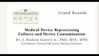 Grand Rounds: Medical Device Reprocessing Failures and Device Contamination