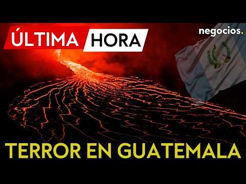 &Uacute;LTIMA HORA | Terror en Guatemala: la erupci&oacute;n de un volc&aacute;n de fuego provoca la alerta naranja