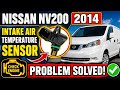 Nissan NV200 2014 Intake Air Temperature Sensor Problem Solved!