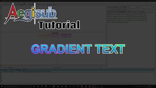 Aegisub Tutorial: Make Gradient Text (Basic) [ENGLISH]