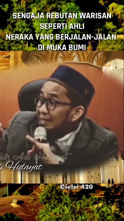 Azab/Akibat Rebutan Harta Warisan Ustadz Adi Hidayat