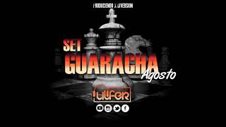 SET GUARACHA AGOSTO 2021 - DJ ULFER