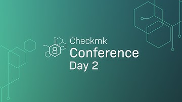 Checkmk conference #8 - Day 2