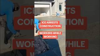 ICE conducts workplace raid and arrests construction workers