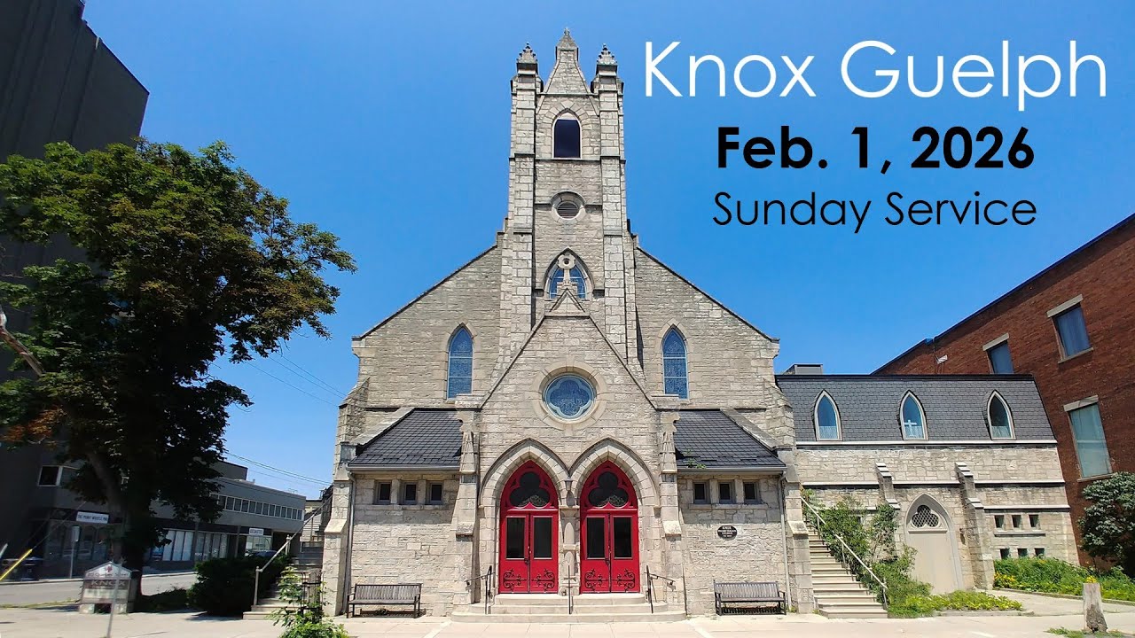 Knox Guelph Sunday Service - February 1, 2026