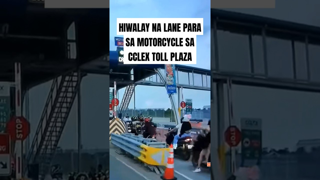 HIWALAY NA LANE PARA SA MOTORCYCLE SA CCLEX TOLL PLAZA