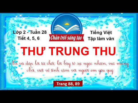Video Tiếng Việt Lớp 2 Tuần 28 | THƯ TRUNG THU (Tiết 4,5,6)... - youtube