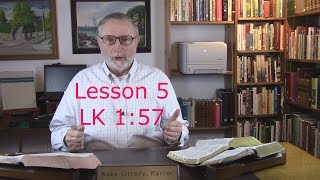 The Birth of John the Baptist, Less 5 on LK 1:57-80
