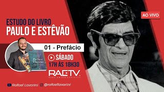 Estudo Paulo e Estêvão - 01 Prefácio com Rafael Lavarini