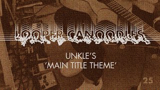 25. UNKLE (Main Title Theme) - UNKLE