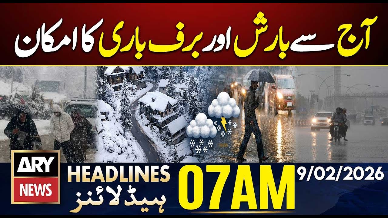 Pakistan's Met Office has predicted rain and snowfall | ARY News 7 AM Headlines | 9th Feb 2026
