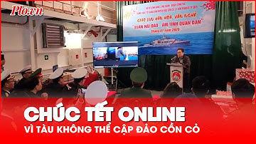 Đảo Cồn Cỏ có sóng lớn, tàu Bộ Tư lệnh Vùng 3 Hải quân phải chúc Tết online  - PLO