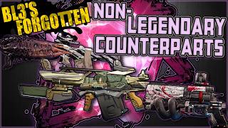 BL3's Forgotten - Non-Legendary Counterparts - Unique Weapons Showcase & Guide