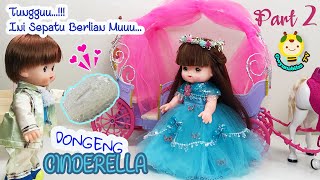 Part 2. Dongeng CINDERELLA (Rena) / Dongeng Anak / Rena Dan Nene / Boneka Mellchan / Gwynnabillz TV