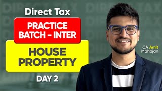 House Property | DT | Practice Batch - Day 2 | CA Amit Mahajan