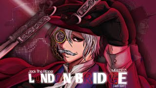 Jack The Ripper Amvedit London Bridge Is Falling Down 4K Record Of Rengork