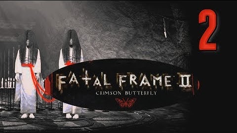 OBSCURA CAMERA KILLS GHOSTS - Fatal Frame II: Crimson Butterfly [02] 零～紅い蝶～ Horror