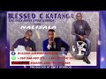 Blessed c katanga ft Enock Mbewe-song NALISALA 2020