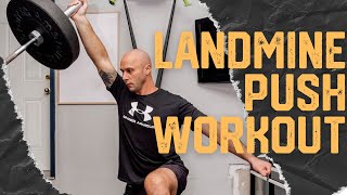 Landmine Upper Body Push Day | CHEST, SHOULDERS, TRICEPS.