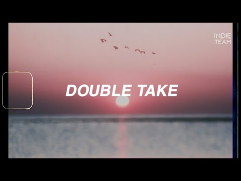 double take - dhruv (Lyrics & Vietsub) 