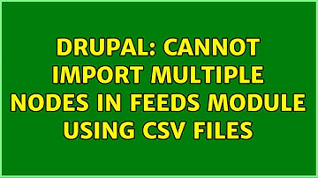Drupal: Cannot import multiple nodes in feeds module using csv files