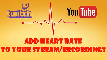 How To: Add A Heart Rate Monitor To Twitch Streams/YouTube Recordings